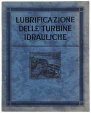 LUBRIFICAZIONE DELLE TURBINE IDRAULICHE. Vacuum Oil Company 1929