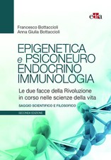Epigenetica e psiconeuroendocrinoimmunologia. Le due facce della rivoluzio...