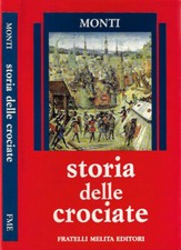 Storia delle crociate. . Gennaro Maria Monti. 1988. IIED.