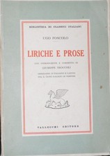 Liriche E Prose. Con Introduzione E Commento Di Giuseppe Troccoli.,Foscolo U.  ,