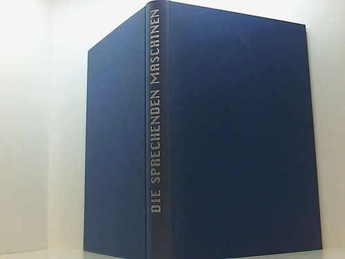Die sprechenden maschinen - die,