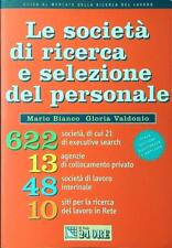 LE SOCIETA' DI RICERCA E SELEZIONE DEL PERSONALE BIANCO - VALDONIO