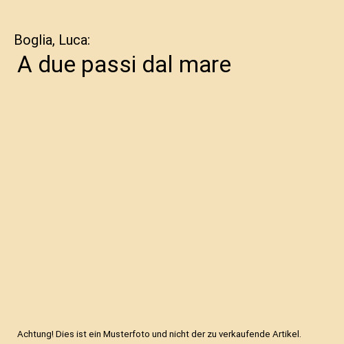 Due passi dal mare - due, boglia