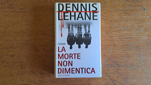 Dennis lehane morte non - dennis,