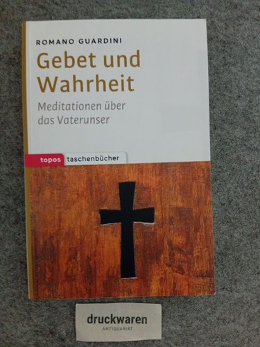 Gebet und wahrheit - wahrheit,