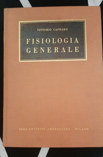 Fisiologia generale vittorio - generale,