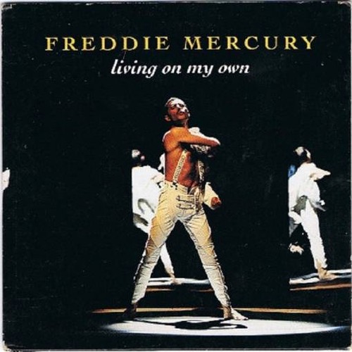 Freddie mercury living on my - -,