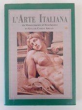 L'Arte Italiana dal Rinascimento al Neoclassico di Giulio Carlo Argan (RCS 1991)