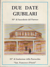 MONTECATINI 50° SACERDOZIO P. ATHOS ATANASIO GALARDINI 20° FONDAZIONE PARROCCHIA