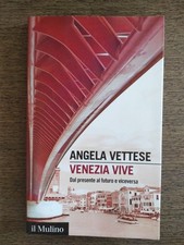ANGELA VETTESE: VENEZIA VIVE