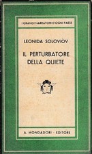 Soloviov Leonida - Il perturbatore della quiete - Mondadori, Milano 1942