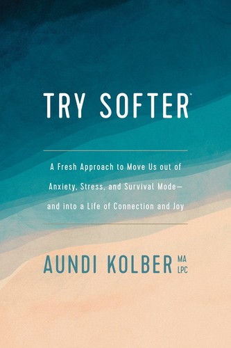 Try softer - try,