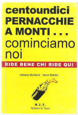 LIBRO CENTOUNDICI PERNACCHIE A MONTI COMINCIAMO NOI RIDE BENE CHI RIDE QUI 2012