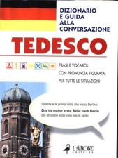 TEDESCO. DIZIONARIO E GUIDA ALLA CONVERSAZIONE AA. VV. L'AIRONE EDITRICE ROMA