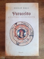PHILIP BALL - PARACELSO -