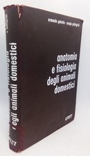 Anatomia e fisiologia degli animali domestici. Armando Gobetto Sergio Pellegrini