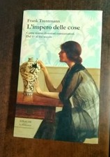 L'impero delle cose. Come siamo diventati consumatori. Dal XV al XXI secolo-2017