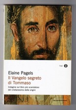 Il Vangelo segreto di Tommaso Elaine Pagels Mondadori 2010