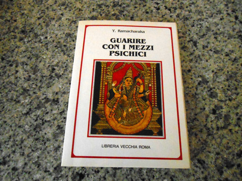 Ramacharaka guarire con - -, i