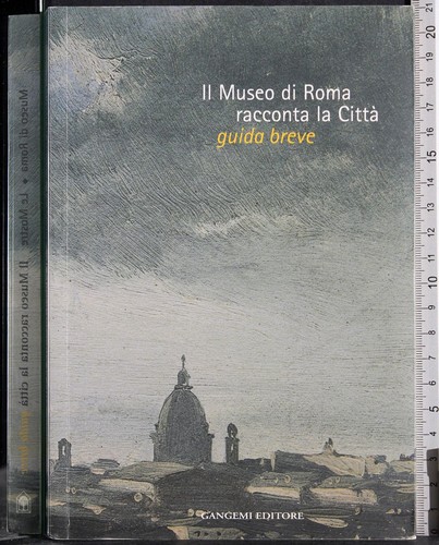 Museo roma racconta la - il, di