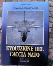 ?LIBRO EVOLUZIONE DEL CACCIA NATO WW2 AVIAZIONE AEREI VELIVOLI DA COMBATTIMENTO