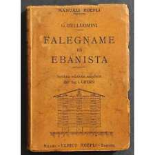 Falegname ed Ebanista - G. Belluomini - Ed. Hoepli - 1923
