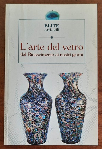 Arte del vetro - l’,