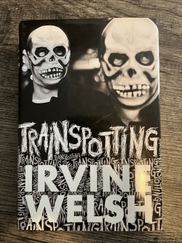 Trainspotting irvine welsh - trainspotting,