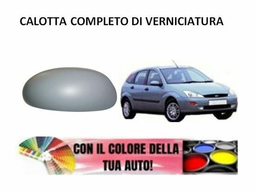 Calotta destra verniciato - calotta, ford