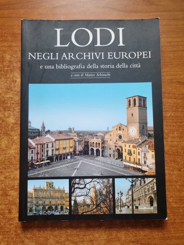 Lodi negli archivi europei - lodi,