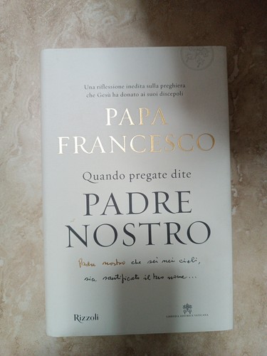 Quando pregate dite - pregate, padre