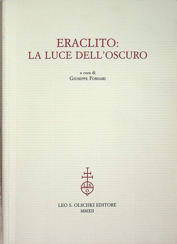 Eraclito luce dell oscuro - eraclito:, la