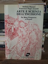 ARTE E SCIENZA DELL INCISIONE DA MASO FINIGUERRA A PICASSO .MASSARI. NEGRI...