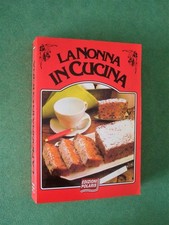 LA NONNA IN CUCINA RICETTE ED POLARIS