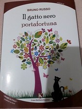 Bruno Russo. Il gatto nero portafortuna. Favole. Casa Editrice Kimerik 2014
