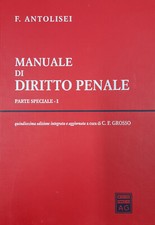 MANUALE DI DIRITTO PENALE Parte speciale 1 F.Antolisei - Giuffre' 2008