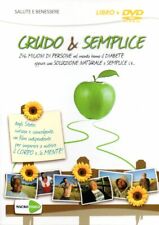 CRUDO & SEMPLICE - Benessere - Salute - Natura - alimentazione - Dvd Libro