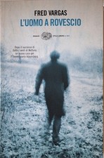 L'uomo a rovescio [Paperback] Vargas, Fred - EINAUDI