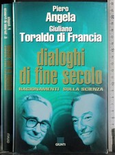 DIALOGHI DI FINE SECOLO. ANGELA, TORALDO DI FRANCIA. GIUNTI.