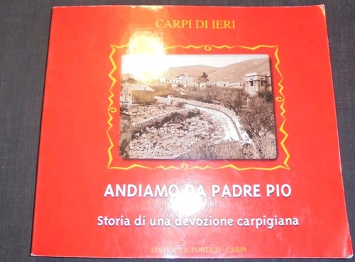 Andiamo padre pio storia - da,