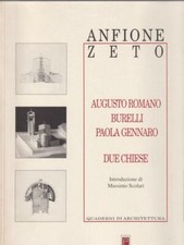 AUGUSTO ROMANO BURELLI PAOLA GENNARO. DUE CHIESE AA.VV. PAGUS EDIZIONI 1992