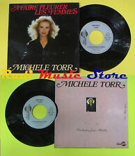 LP 45 7''MICHELE TORR A faire pleurer les femmes Le vagabond soleil  (QST2)