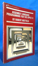 Robert Mottola, Assembly language programming for the Apple II. 1982 Computer