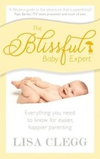The Blissful Baby Expert, Clegg, Lisa, Used; Good Book