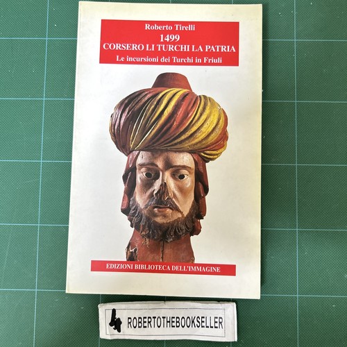 1499 corsero turchi - corsero, li