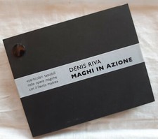 Denis RIVA "MAGHI IN AZIONE" catalogo Mostra anno 2011 - nuovo - Possenti Ghelli