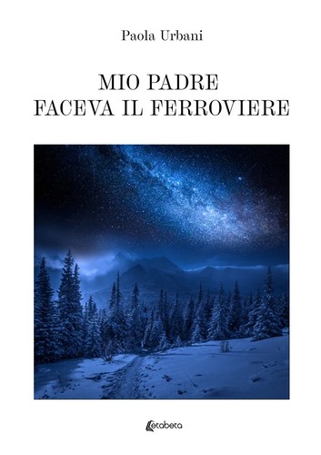Mio padre faceva ferroviere - padre,