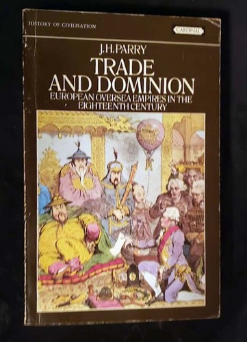 Trade and dominion european - trade, dominion:european