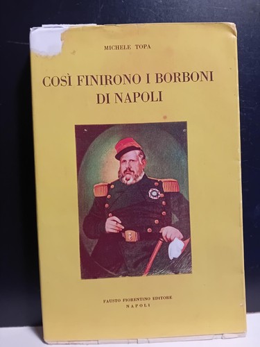Così finirono borboni di - borboni,