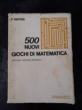 500 nuovi giochi di matematica - f. Anitori